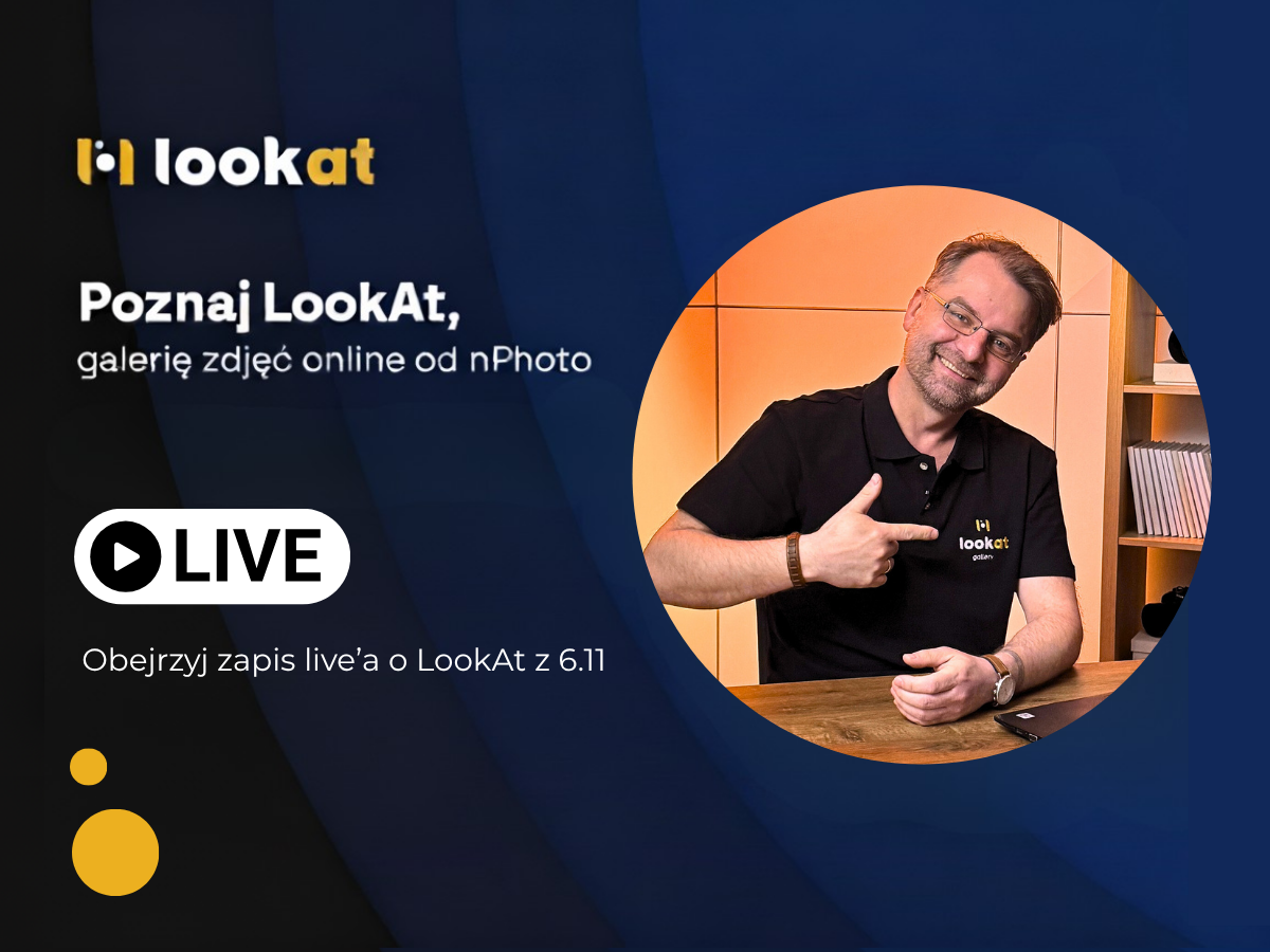 Jak działa LookAt Gallery od nPhoto - najważniejsze wnioski z live’a